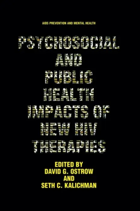 Psychosocial and Public Health Impacts of New HIV Therapies