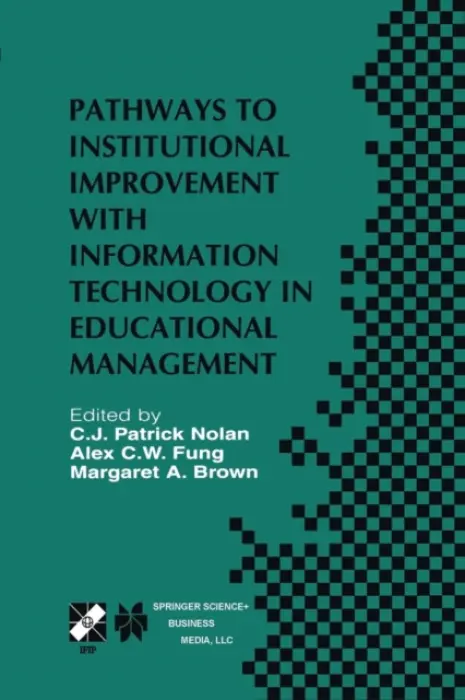 Pathways to Institutional Improvement with Information Technology in Educational Management