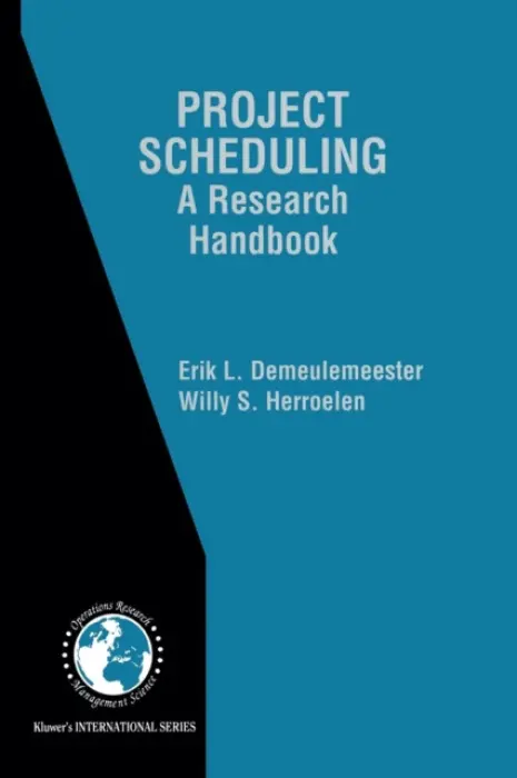Project Scheduling - Demeulemeester, Erik Leuven a Herroelen, Willy S.