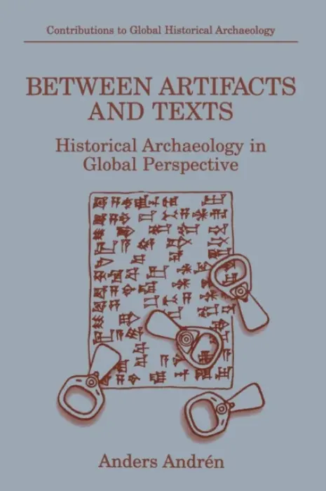 Between Artifacts and Texts - Andren, Anders