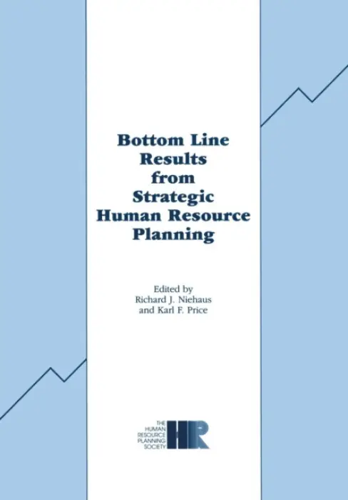Bottom Line Results from Strategic Human Resource Planning