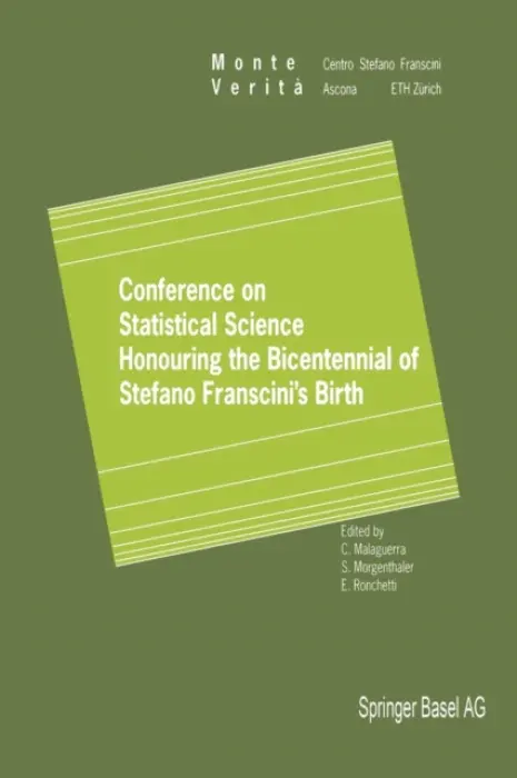 Conference on Statistical Science Honouring the Bicentennial of Stefano Franscini's Birth