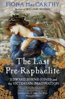 Last Pre-Raphaelite - MacCarthy, Fiona