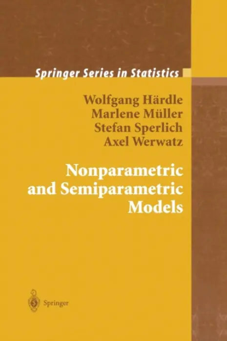 Nonparametric and Semiparametric Models - Hardle, Wolfgang Karl a Muller, Marlene a Sperlich, Stefan a Werwatz, Axel