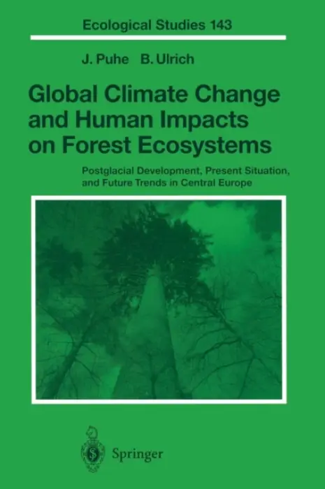 Global Climate Change and Human Impacts on Forest Ecosystems - Puhe, J. a Ulrich, B.