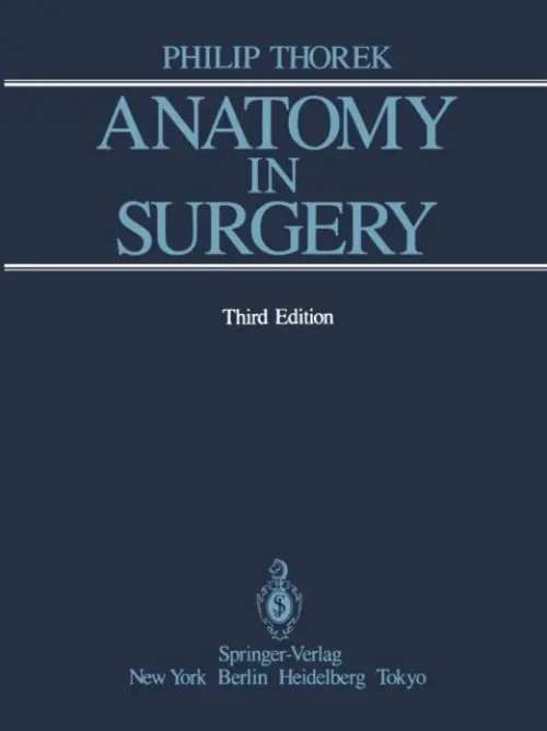 Anatomy in Surgery - Thorek, Philip