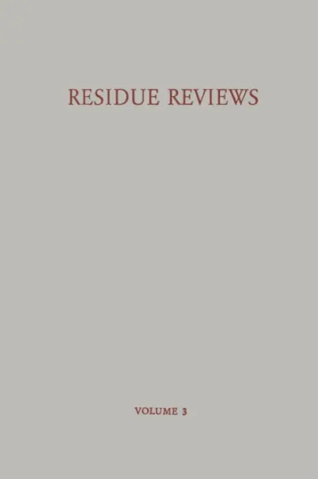 Residue Reviews / Ruckstands-Berichte - Gunther, Francis A.