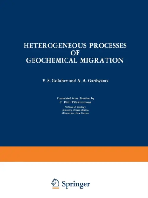 Heterogeneous Processes of Geochemical Migration - Golubev, V. S.