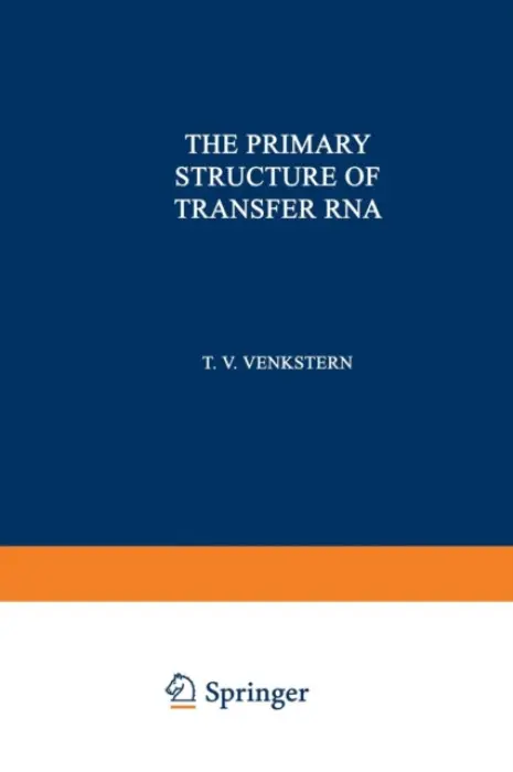 Primary Structure of Transfer RNA - Venkstern, Tat Yana