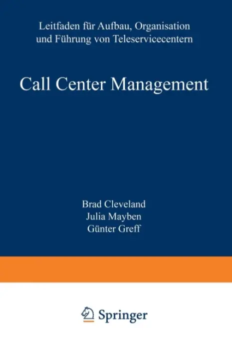 Call Center Management - Cleveland, Brad a Mayben, Julia a Greff, Gunter