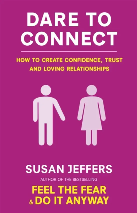 Dare To Connect - Susan Jeffers