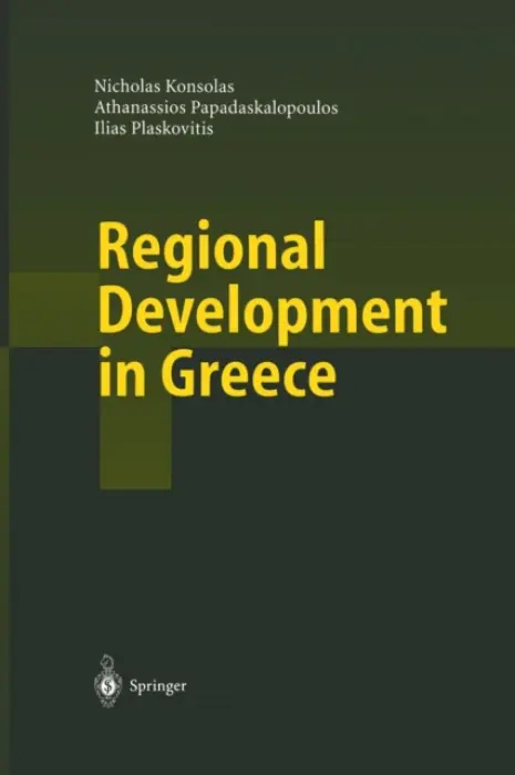 Regional Development in Greece - Konsolas, N. a Papadaskalopoulos, A. a Plaskovitis, I.