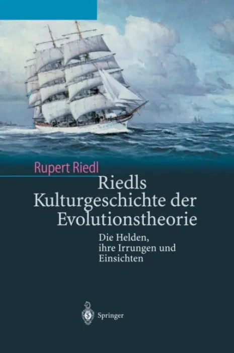 Riedls Kulturgeschichte der Evolutionstheorie - Riedl, Rupert