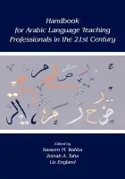 Handbook for Arabic Language Teaching Professionals in the 21st Century