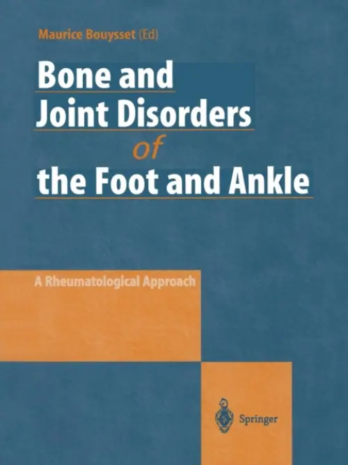 Bone and Joint Disorders of the Foot and Ankle - Bouysset, Maurice