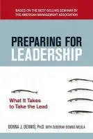 Preparing for Leadership - DENNIS, Donna J. a MEOLA, Debbie