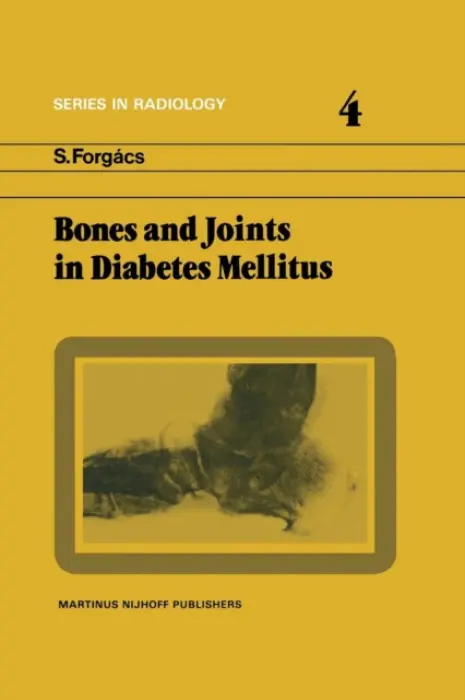 Bones and Joints in Diabetes Mellitus - Forgacs, S.