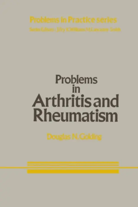 Problems in Arthritis and Rheumatism - Golding, D.N.