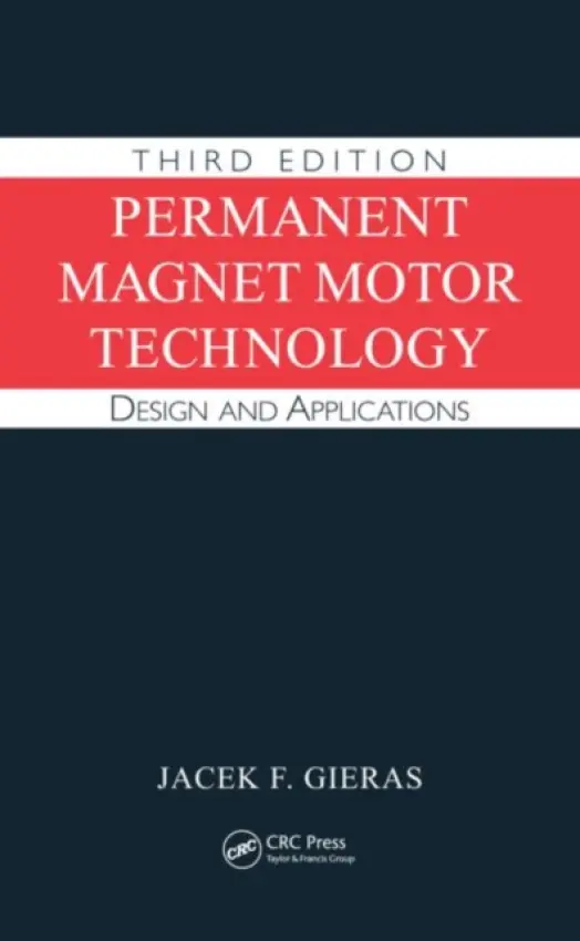 Permanent Magnet Motor Technology - Gieras, Jacek F. (University of Technology and Life Sciences, Bydgoszcz, Poland)