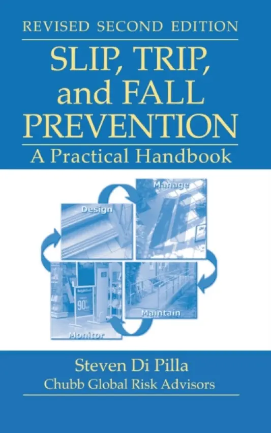 Slip, Trip, and Fall Prevention - Di Pilla, Steven