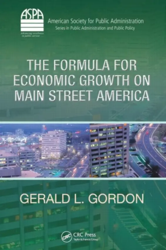Formula for Economic Growth on Main Street America - Gordon, Gerald L.