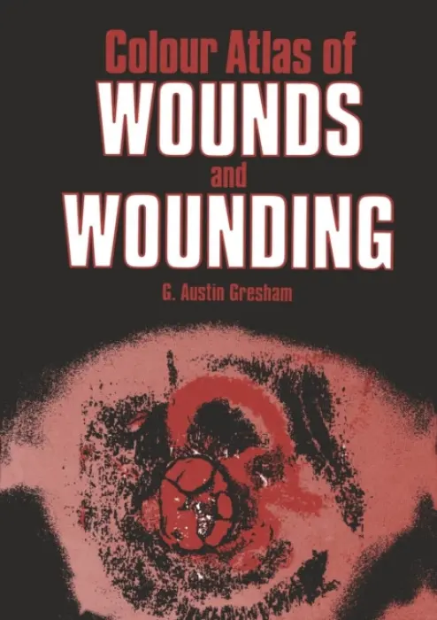 Colour Atlas of Wounds and Wounding - Gresham, G.A.