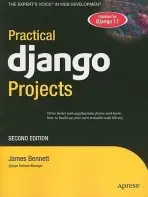 Practical Django Projects - Bennett, James