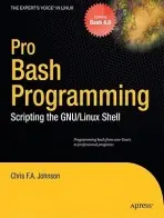 Pro Bash Programming - Johnson, Chris