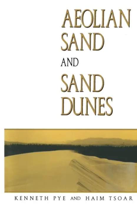 Aeolian sand and sand dunes - Pye, K. a Tsoar, H.
