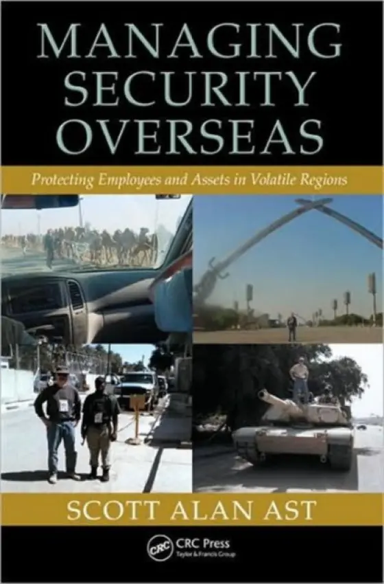 Managing Security Overseas - Ast, Scott Alan (Metro Wastewater Reclamation District, Denver, Colorado, USA)