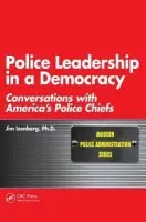 Police Leadership in a Democracy - Isenberg, James