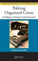 Policing Organized Crime - Gottschalk, Petter