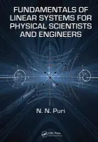 Fundamentals of Linear Systems for Physical Scientists and Engineers - Puri, N.N. (Rutgers University, New Brunswick, New Jersey, USA)