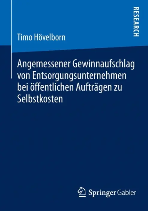 Angemessener Gewinnaufschlag von Entsorgungsunternehmen bei offentlichen Auftragen zu Selbstkosten - Hovelborn, Timo