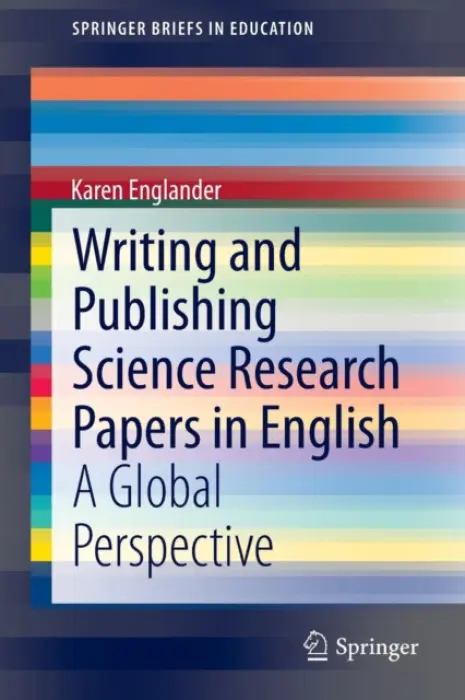 Writing and Publishing Science Research Papers in English - Englander, Karen