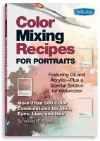 Color Mixing Recipes for Portraits - William F. Powell