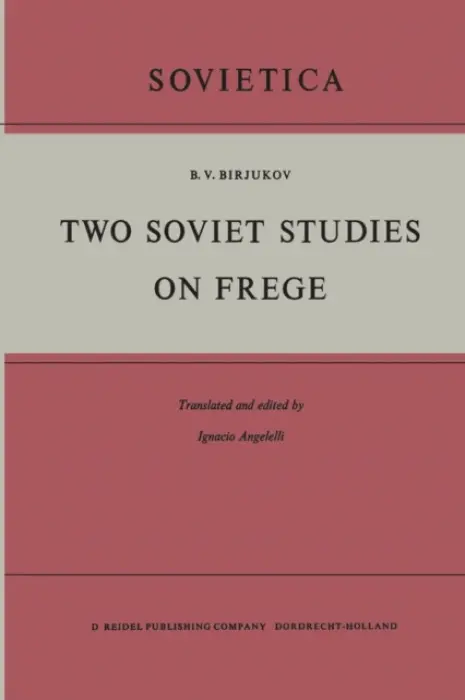 Two Soviet Studies on Frege - Birjukov, B.V.