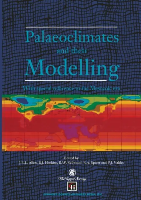 Palaeoclimates and their Modelling - Allen, J.R.L. a Hoskins, B.J. a Valdes, P.J. a Sellwood, B.W. a Spicer, R.