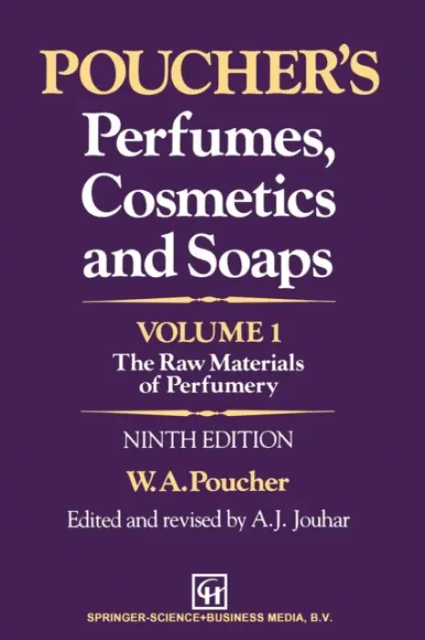 Poucher's Perfumes, Cosmetics and Soaps - Volume 1 - Poucher, W.A.