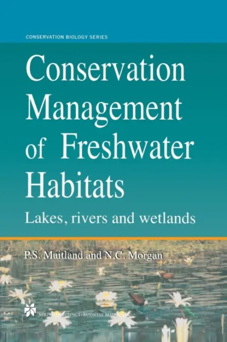 Conservation Management of Freshwater Habitats - Morgan, Neville C. a Maitland, Peter S.