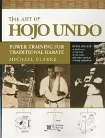 Art of Hojo Undo - Clarke, Michael