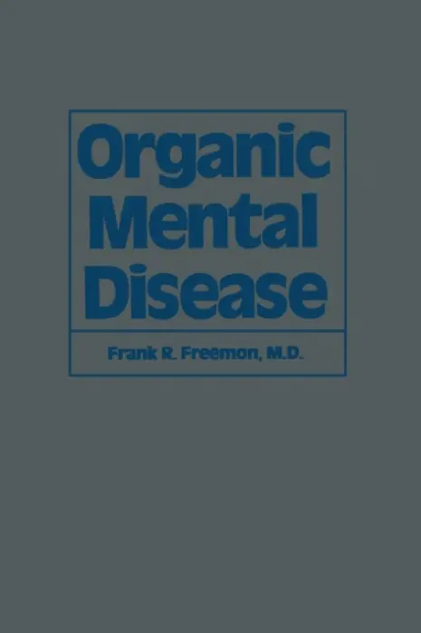 Organic Mental Disease - Freemon, F.R.