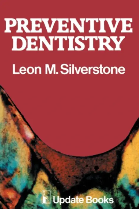 Preventive Dentistry - Silverstone, M.L.
