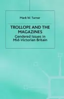 Trollope and the Magazines - Turner, M.