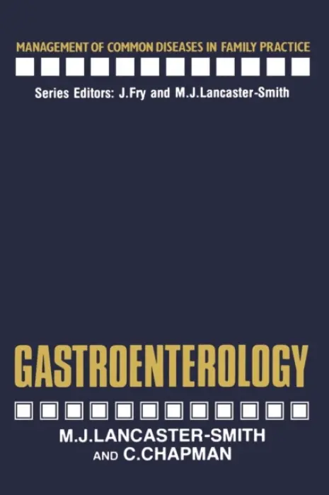 Gastroenterology - Lancaster-Smith, M. a Chapman, C.