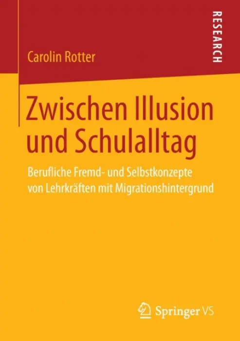 Zwischen Illusion und Schulalltag - Rotter, Carolin