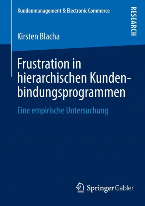 Frustration in hierarchischen Kundenbindungsprogrammen - Blacha, Kirsten