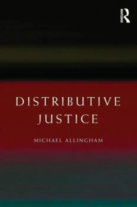 Distributive Justice - Allingham, Michael (Oxford University, UK)