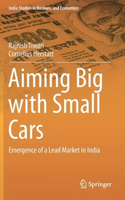 Aiming Big with Small Cars - Tiwari, Rajnish a Herstatt, Cornelius