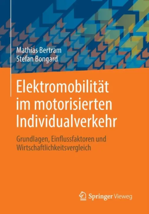 Elektromobilitat im motorisierten Individualverkehr - Bertram, Mathias a Bongard, Stefan